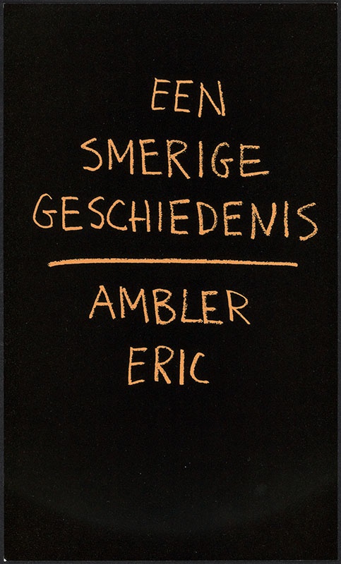 Ambler, Eric [Een smerige geschiedenis / Zwarte Beertjes 2108]