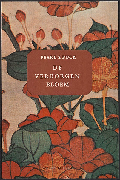 Buck, Pearl S. [De verborgen bloem / Zwarte Beertjes 690/691]