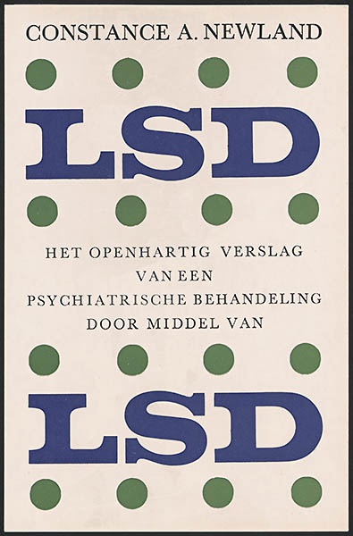 Newland, Constance A. [LSD, Het openhartige verslag van een psychiatrische behandeling door middel van LSD / Zwarte Beertjes 658/659]